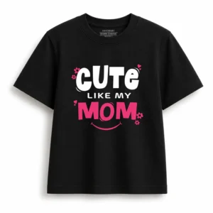 B_01bd05bf-559d-4778-87b3-5e7ebeaa9532 Cute Like My Mom Kids T-Shirt