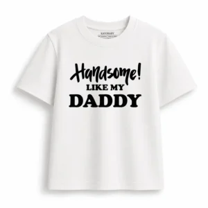 W_abaf3722-a51d-477d-9900-e8dca6af483d Handsome Like My Daddy